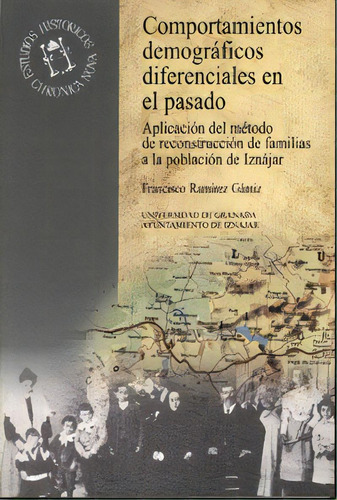 Comportamientos Demogrãâ¡ficos Diferenciales En El Pasado, De Ramírez Gamir, F. Editorial Universidad De Granada En Español