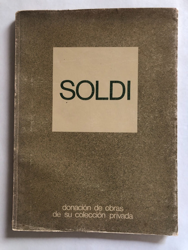 Soldi - Donación De Obras De Su Colección Privada - 1981