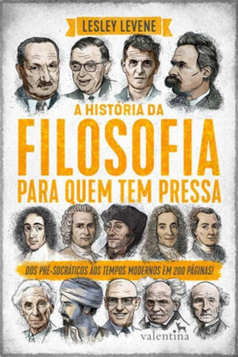 A história da filosofia para quem tem pressa, de Levene, Lesley. Editora VALENTINA, capa mole em português