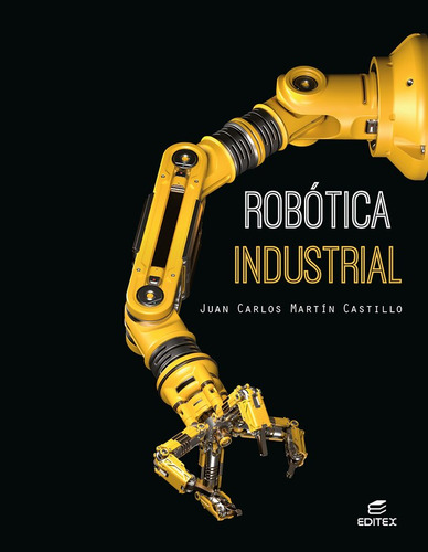 Libro Robotica Industrial 2024 - Martin Castillo, Juan Ca...