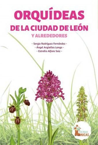 Orquideas De La Ciudad De Leon Y Alrededores - Rodriguez Fer