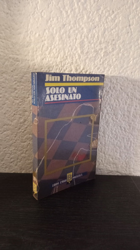 Solo Un Asesinato - Jim Thompson