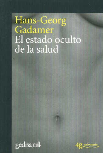 Libro El Estado Oculto De La Salud De Hans Georg Gadamer