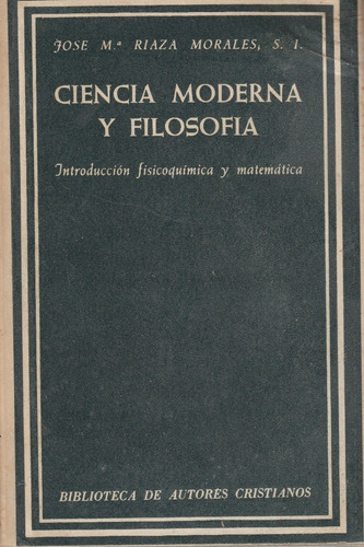 Ciencia Moderna Y Filosofia Jose Mª Riaza Morales 