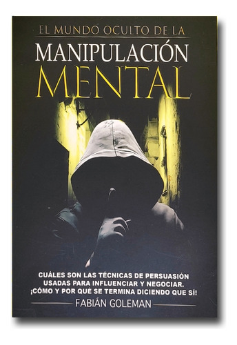 El Mundo Oculto De La Manipulación Mental Fabián G Libro