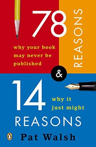 78 Reasons Why Your Book May Never Be Published And 14 Reasons Why It Just, De Walsh, Pat. Editorial Penguin Books, Tapa Blanda En Inglés