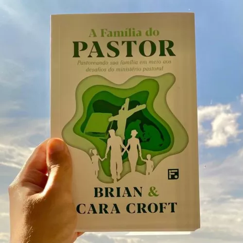 A Família Do Pastor Pastoreando Sua Família Em Meio Aos Desafios