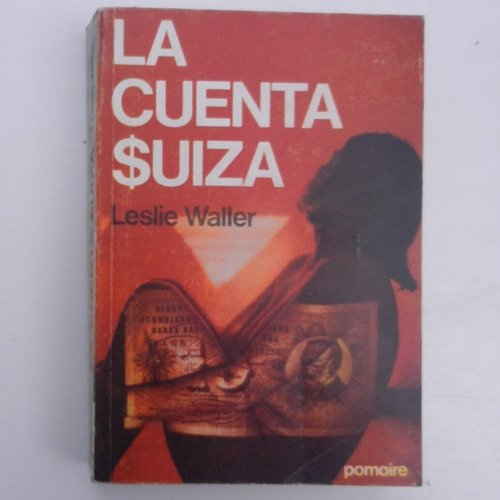 La Cuenta Suiza, Leslie Walker, Ed. Pomaire