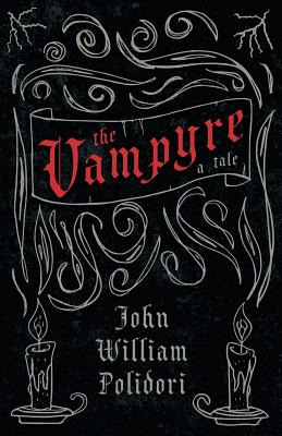 Libro The Vampyre - A Tale (fantasy And Horror Classics) ...