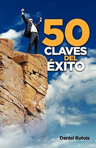 Libro : 50 Claves Del Exito - Rutois, Daniel