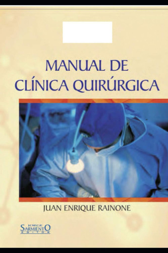 Libro: Manual De Clínica Quirúrgica: 1a Edición Para El Alum