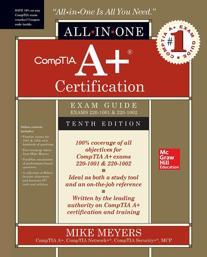Comptia A+ Certification All-in-one Exam Guide, Tenth Edition (exams 220-1001 & 220-1002), De Mike Meyers. Editorial Mcgraw-hill Education, Tapa Blanda En Inglés