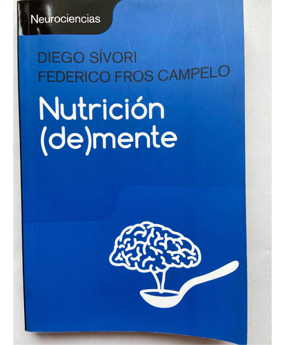 Nutrición De Mente Diego Sívori Federico Fros Campelo