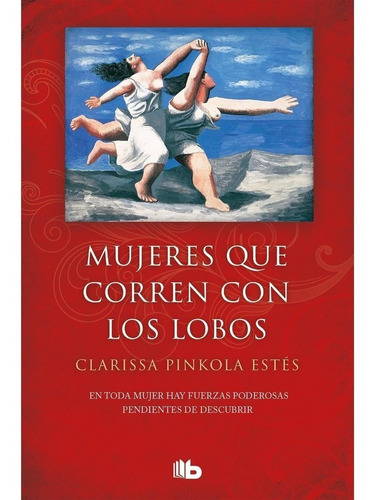 Libro Mujeres Que Corren Con Los Lobos Ed. Ani /clarissa Pin