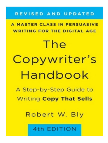 Copywriter's Handbook, The (4th Edition) - Robert Bly. Eb10