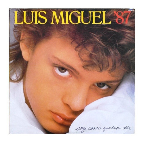 Cd Luis Miguel - '87 Soy Como Quiero Ser (1987) Wea