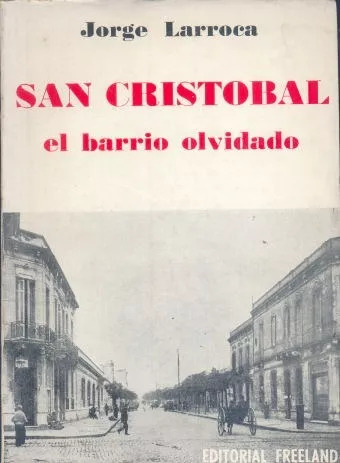Jorge Larroca: San Cristobal El Barrio Olvidado