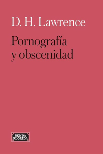Pornografía Y Obscenidad - David H.  Lawrence