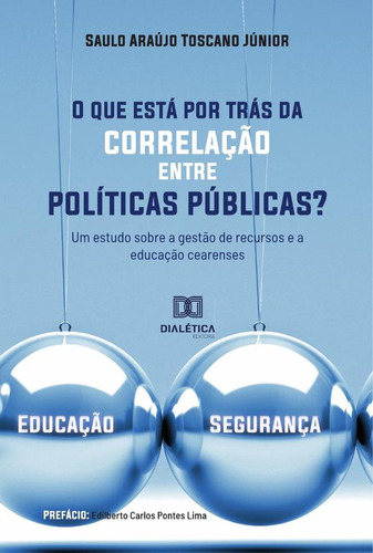 O Que Está Por Trás Da Correlação Entre Políticas Pública...
