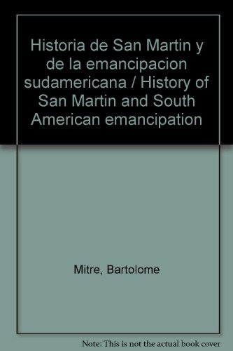 Historia De San Martín - Bartolomé Mitre