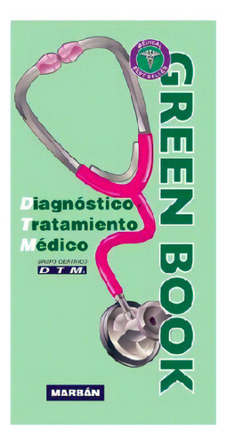 Green Book 2023 Dtm Diagnóstico Tratamiento Médico, De Dtm. Editorial Marban, Tapa Blanda En Español, 2023