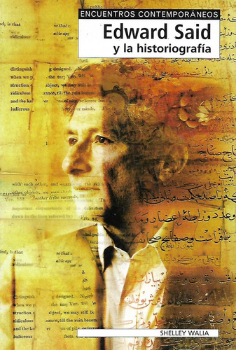 Edward Said Y La Historiografia Shelley Walia  Yf