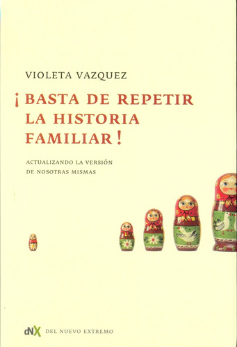 Basta De Repetir La Historia Familiar - Violeta Vazquez
