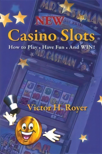 New Casino Slots, De H Royer Victor H Royer. Editorial Iuniverse, Tapa Blanda En Inglés