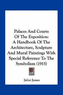 Libro Palaces And Courts Of The Exposition : A Handbook O...