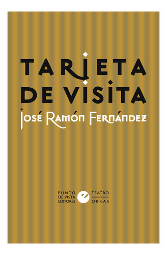 Tarjeta de visita, de FERNANDEZ, JOSE RAMON. Editorial Punto de Vista Editores, tapa blanda en español