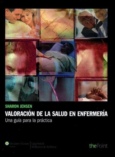 Valoración De La Salud En Enfermería, de JENSEN. Editorial LIPPINCOTT WILLIAMS WILKINS en español