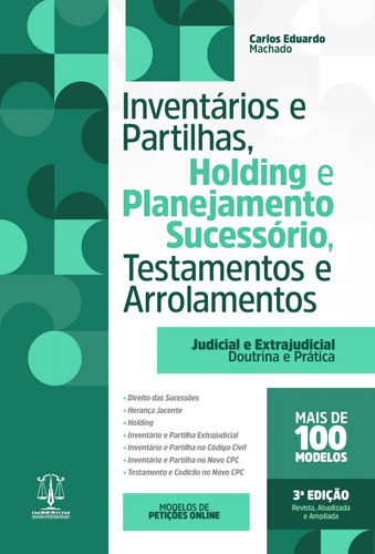 Inventários E Partilhas, Holding E Planejamento Sucessório, Testamentos E Arrolamentos - 3ª Edição 2023, De Carlos Eduardo Machado. Editora Imperium, Capa Mole, Edição 3ª 2023 Em Português, 2023