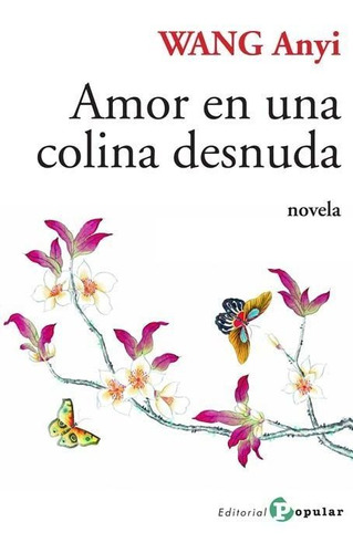 Amor En Una Colina Desnuda - Anyi, Wang