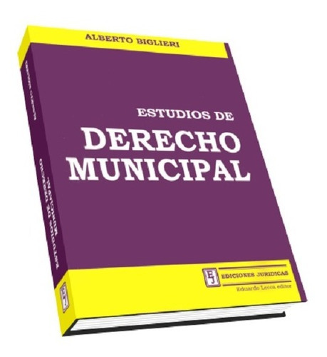 Estudios De Derecho Municipal, De Biglieri Alberto. Editorial Juridicas, Tapa Blanda En Español, 2010