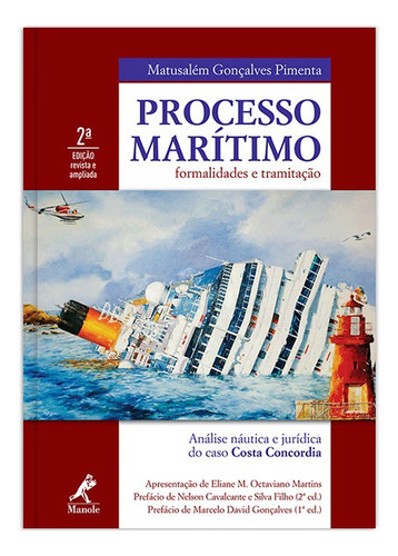 Processo marítimo: formalidades e tramitação, de Pimenta, Matusalém Gonçalves. Editora Manole LTDA, capa mole em português, 2012