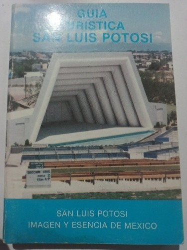 Guía Turística San Luis Potosí Fotos