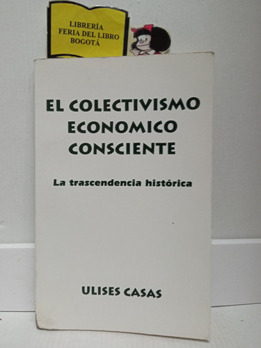 El Colectivismo Económico Consciente - Ulises Casas 