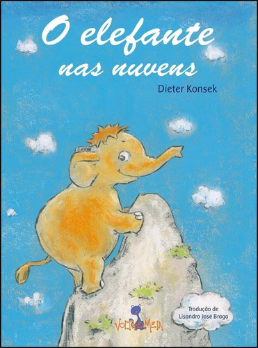 Livro: O Elefante Nas Nuvens - Dieter Konsek