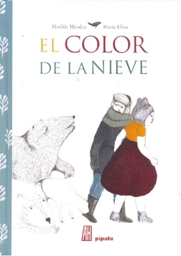 Color De La Nieve - Mendez / Elina - Adriana Hidalgo - Libro
