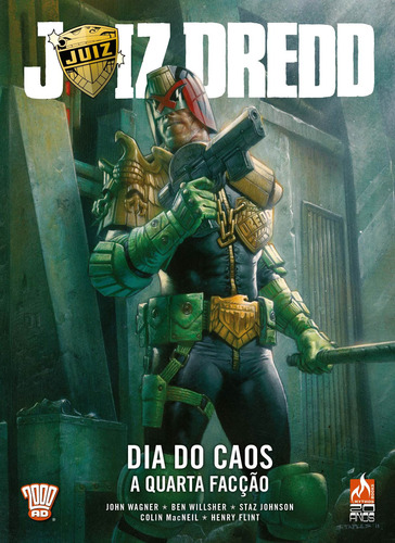 Juiz Dredd - Dia do caos - volume 1: A quarta facção, de Wagner, John. Editorial Edições Mythos Eireli, capa dura em português, 2019