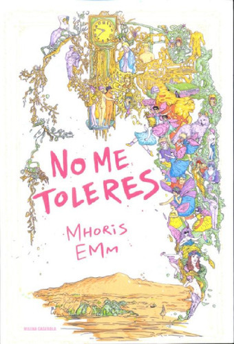 Libro - No Me Toleres, De Emm, Mhoris. Serie N/a, Vol. Volu