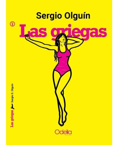 Las Griegas Cuentos De Mujeres Perturbadoras Sergio Olguin
