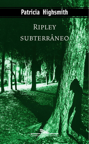 Ripley Subterrâneo, De Patricia Highsmith. Editora Companhia Das Letras Em Português