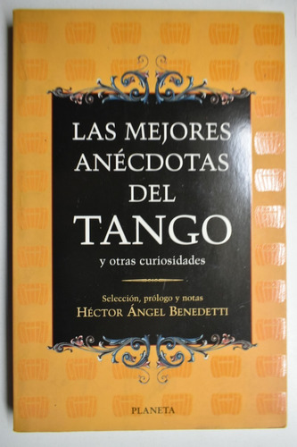 Las Mejores Anécdotas Del Tango Y Otras Curiosidades    C206