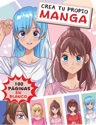 Cómic Crea Tu Propio Manga: 100 Plantillas De S En Bl Lcc