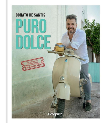 Donato De Santis: Puro Dolce  E