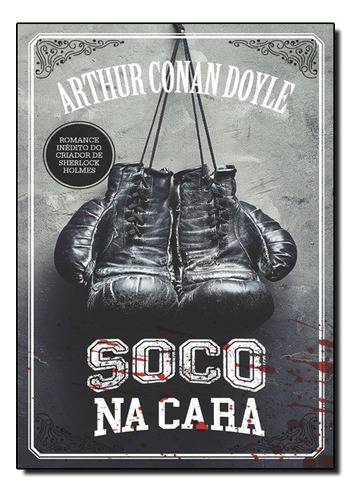 Soco Na Cara, De Arthur Conan Doyle. Editora Nova Fronteira Em Português