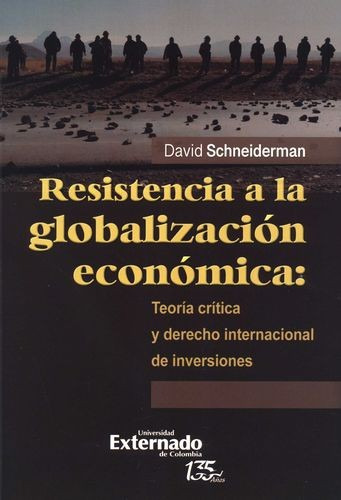 Libro Resistencia A La Globalización Económica: Teoría Crít
