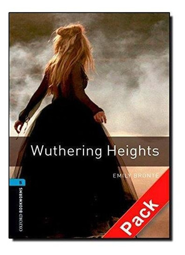 Wuthering Heights - A Cd Pack - Bkwms 5-bronte, Emily-oxford
