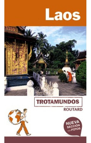 Guia De Turismo - Laos - Trotamundos - Philippe Gloaguen